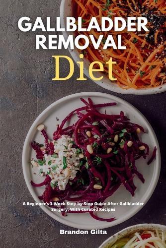 Thumbnail - Brandon Gilta Gallbladder Removal Diet (taschenbuch)