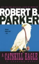 A Catskill Eagle (Spenser, Book 12) - Mass Market Paperback - GOOD