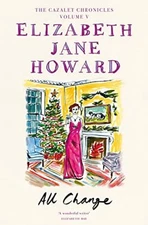 All Change: Cazalet Chronicles 05 by Howard, Elizabeth Jane Book The Fast Free
