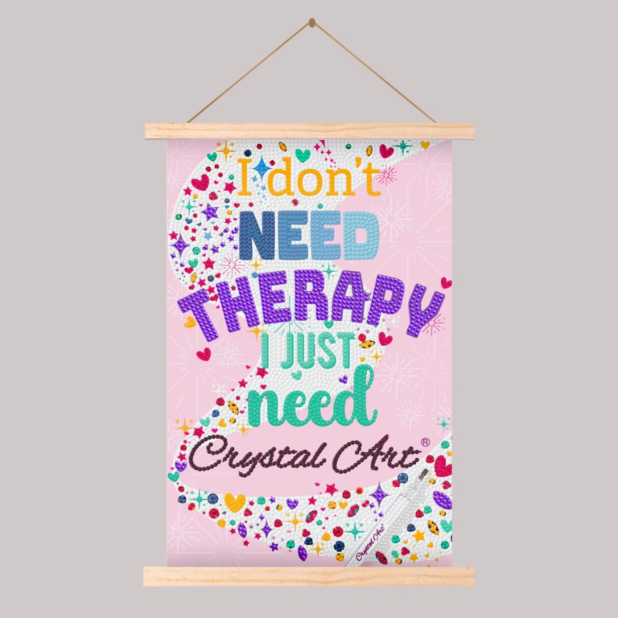 I Don't Need Therapy - Crystal Art 20x30cm Mini Scroll Kit