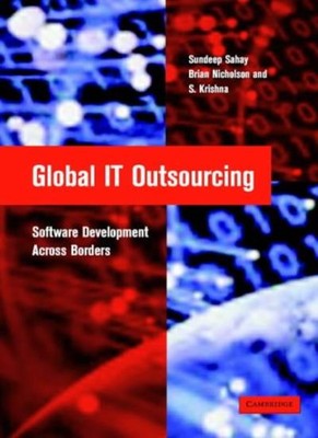 Global IT Outsourcing: Software Development across Borders By Su
