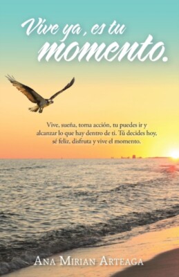 Arteaga - Vive Ya Es Tu Momento - New paperback or softback - 50 - X555z