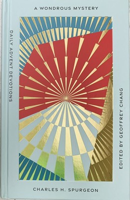 A Wondrous Mystery: Daily Advent Devotions by Charles Spurgeon Hardcover Book