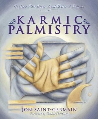 Karmic Palmistry : Explore Past Lives, Soul Mates and Karma Jon S