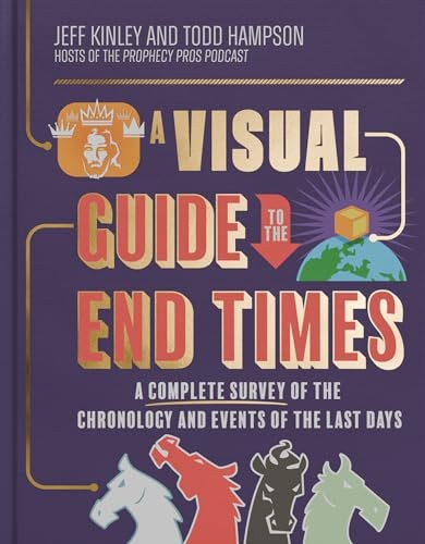 A Visual Guide To The End Times : A Complete Survey Of The Chronology And Events Of The Last Days Jeff Kinley - Image 6
