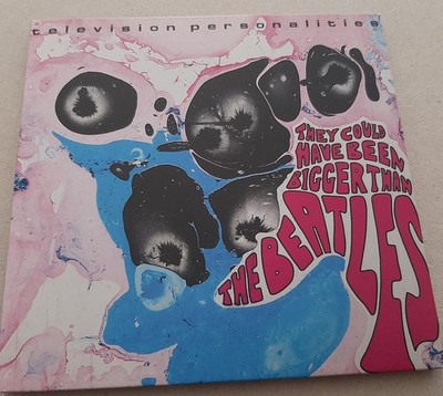 Television Personalities: They Could Have Been Bigger Than the Beatles-CD - Digi