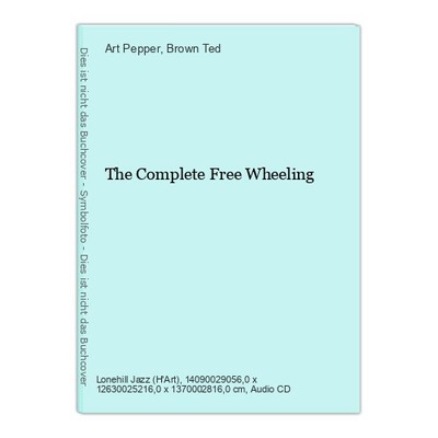 The Complete Free Wheeling Pepper, Art & Brown Ted: