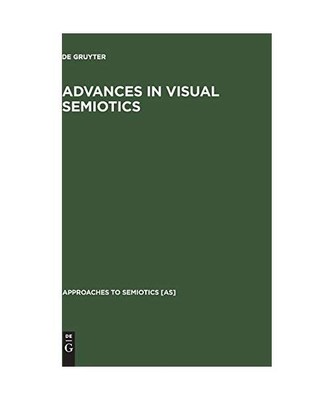 Advances in Visual Semiotics: The Semiotic Web 1992-93