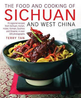 Food and Cooking of Sichuan and West China by Terry Tan (Hardcover, 2011)