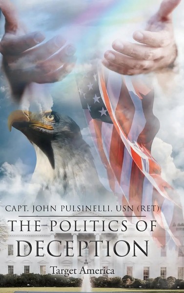 Capt. John Pulsinelli Usn | The Politics Of Deception | Buch | Englisch (2020)-image