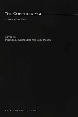 The Computer Age: A - Paperback, by Moses Joel; Dertouzous - Acceptable