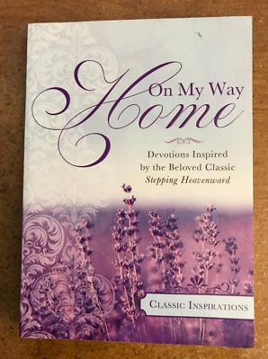 On My Way Home: Devotions Inspired by the Beloved Classic Stepping Hea - GOOD
