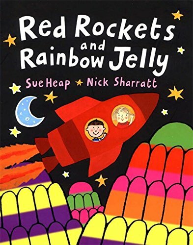 Red Rockets and Rainbow Jelly By Sue Heap, Nick Sharratt. 9780140567854