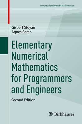 Elementary Numerical Mathematics for Programmers and Engineers Agnes Baran