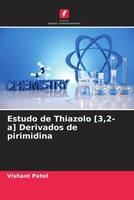 Vishant Patel | Estudo De Thiazolo 3,2-A Derivados De Pirimidina | Taschenbuch