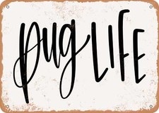 METAL SIGN - Pug Life - Vintage Look Sign