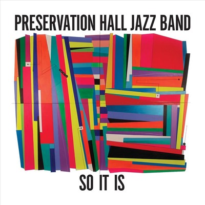 PRESERVATION HALL JAZZ BAND SO IT IS NEW LP
