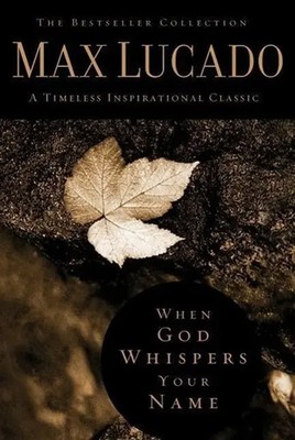 When God Whispers Your Name | Max Lucado | Englisch | Buch | Gebunden | 2009