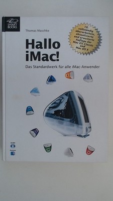 Hallo iMac! Das Standardwerk für alle iMac-Anwender, 10. vollständig überarbeite