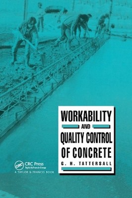 Workability and Quality Control of Concrete by G.H. Tattersall Paperback Book