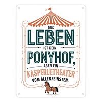 Das Leben Ist Kein Ponyhof Sonder Ein Kasperletheater Metallschild In 15X20 Cm