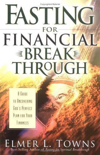 Fasting for Financial Breakthrough by Elmer L Towns Christian Good Book