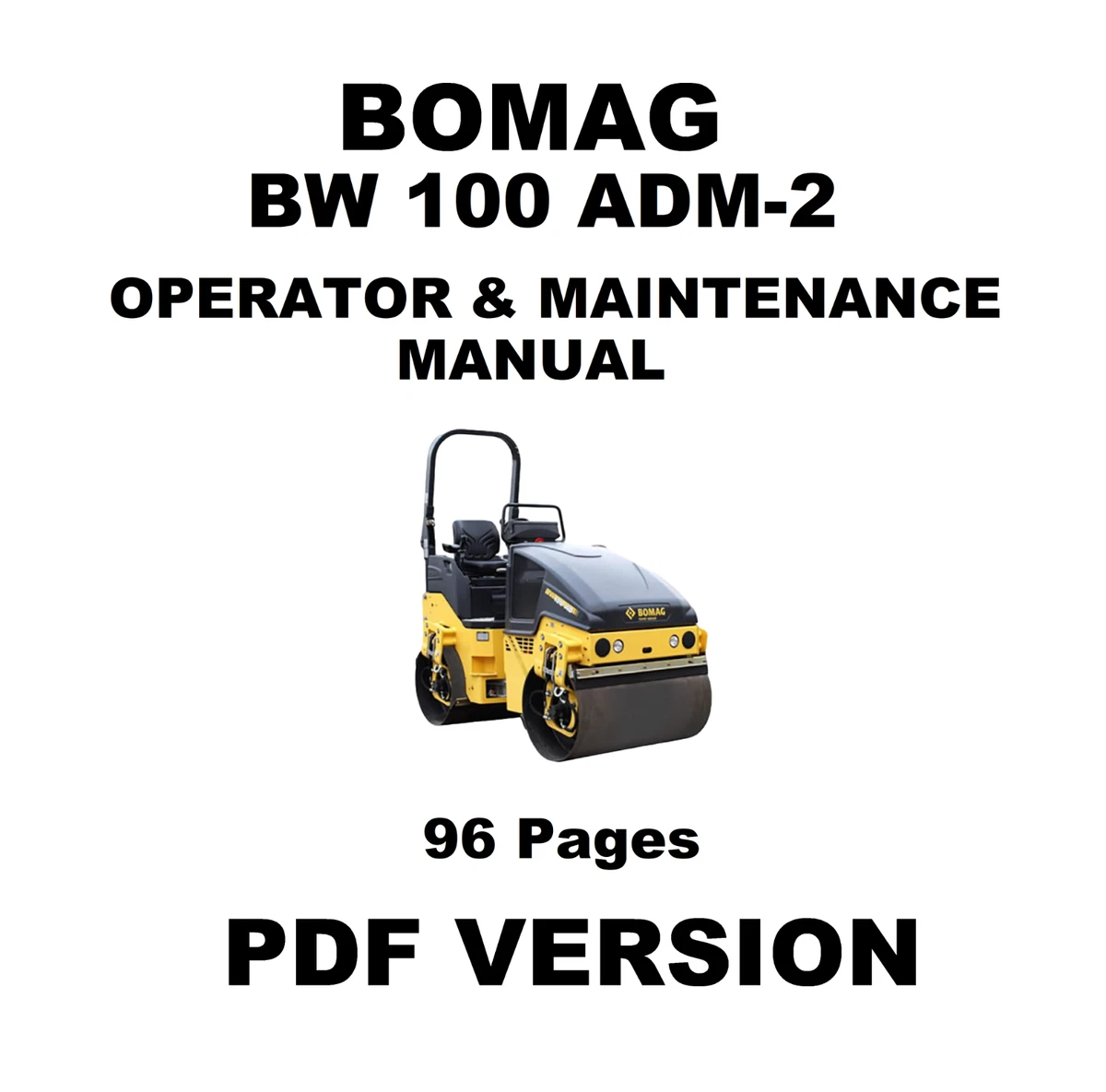 Bomag BW 100 ADM-2 Operator &Amp; Maintenance Manual - PDF Version.