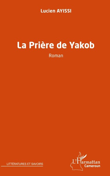 Lucien Ayissi | La PrièRe De Yakob | Taschenbuch | FranzöSisch (2020) | Roman-image