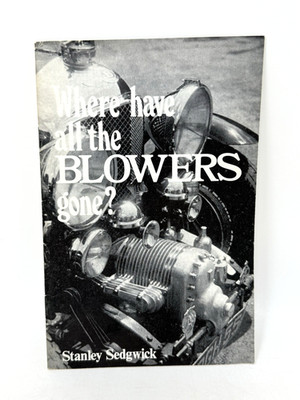 Where have all the BLOWERS gone? Bentley booklet by Stanley Sedgwick Automobile