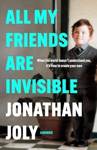 All My Friends Are Invisible: the inspirational childhood memoir - Image 4