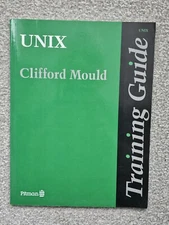 Unix Training Guide - Clifford Mould [9780273034216]