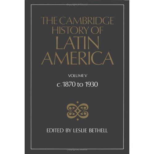 The Cambridge History of Latin America Bethell Hardback 9780521245173 Volume 5