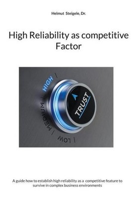 High Reliability as competitive Factor Steigele