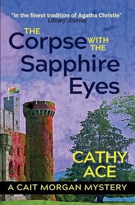 Cathy Ace The Corpse with the Sapphire Eyes 2nd Edition (Taschenbuch)