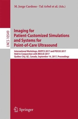 Imaging for Patient-customized Simulations and Systems for Point-of-care Ultr...