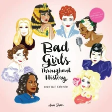 Bad Girls Throughout History 2020 Wall Calendar: (2020 Wall Calendar, Feminist 
