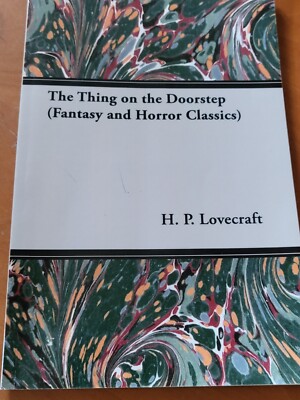 H.P. Lovecraft - The Thing on the Doorstep (Fantasy and Horror Classics)