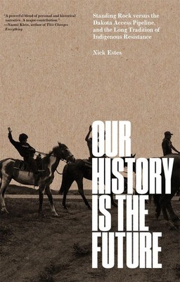 Our History Is the Future | Nick Estes | Englisch | Buch | 2023 | Verso Books