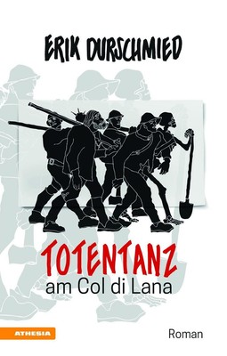 Totentanz am Col di Lana Erik Durschmied