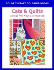 Large Print Adult Coloring Book Of Cats & Quilts