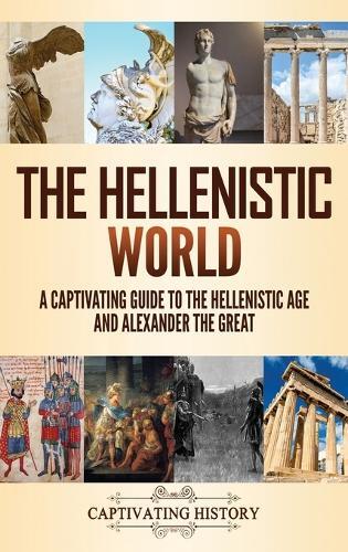 Thumbnail - Captivating History The Hellenistic World (gebundene Ausgabe)