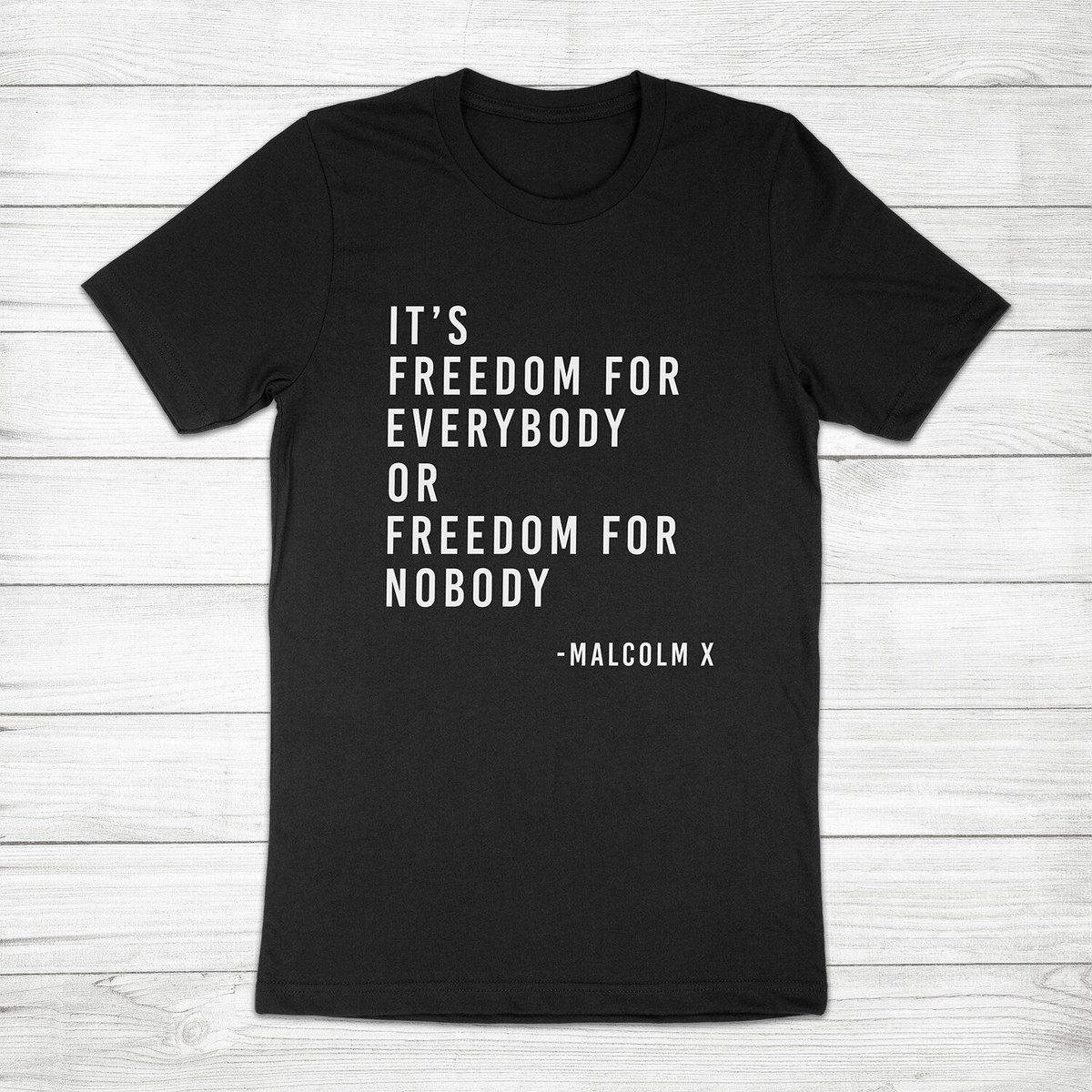 Freedom Malcolm X Quote Black History Civil Rights Equality Unisex