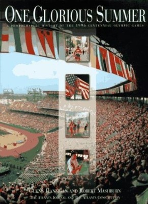 One Glorious Summer: A Photographic History of the 1996 Centenni