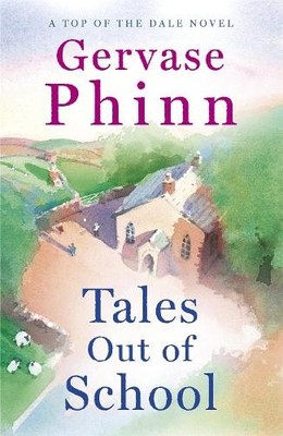 Gervase Phinn Tales Out of School (Taschenbuch) Top of the Dale