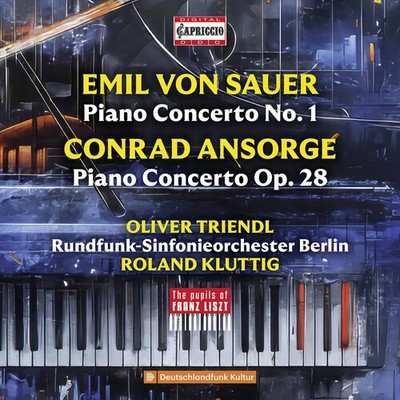Oliver Triendl - Von Sauer & Ansorge: Piano Concertos - The Pupils of Franz Lisz