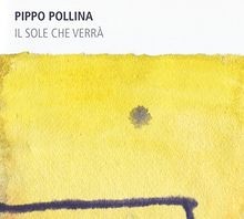 Il Sole Che Verra von Pippo Pollina | CD | Zustand sehr gut