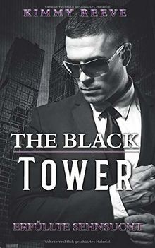 The Black Tower: Erfüllte Sehnsucht von Reeve, Kimmy | Buch | Zustand gut