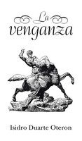Isidro Duarte Oteron | La Venganza | Buch | Spanisch (2021) | Gebunden