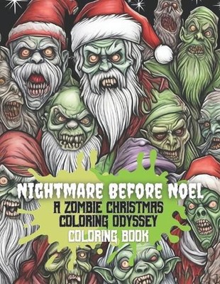 Nightmare Before Noel: A Zombie Christmas Coloring Book by Nickolas Vannello Pap