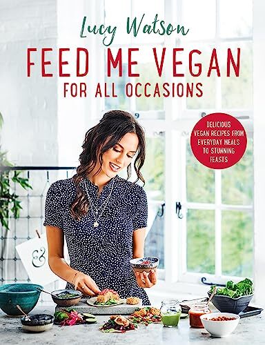 Feed Me Vegan For All Occasions by Lucy Watson PAPERBACK - Image 5